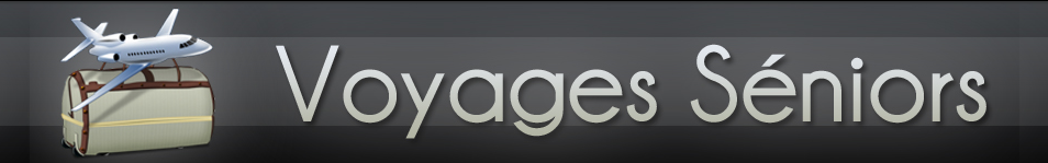 voyages seniors voyages seniors